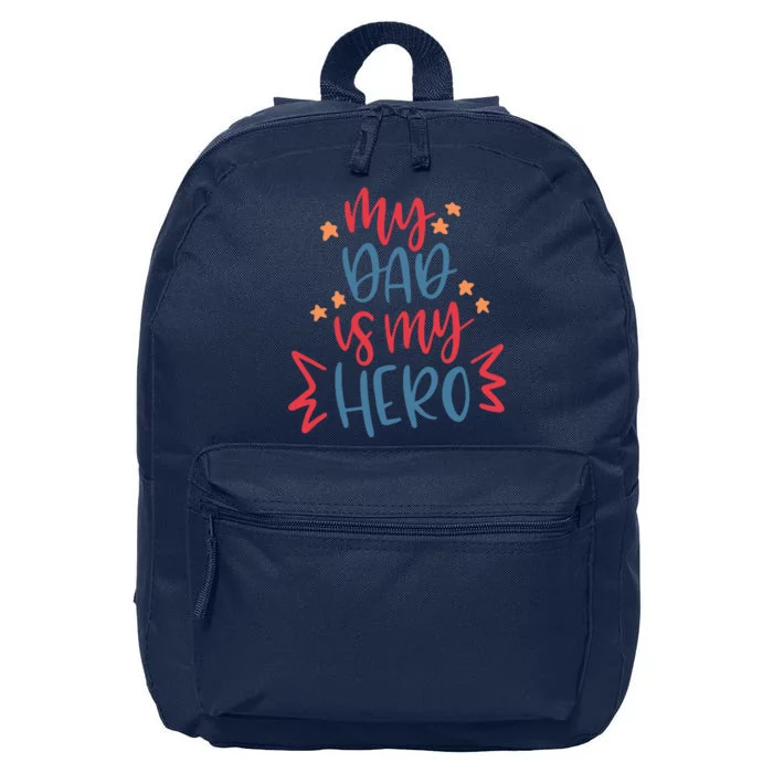 My Dad Is My Hero Cute Gift 16 in Basic Backpack