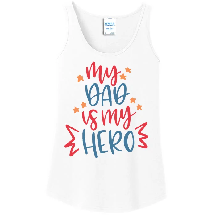 My Dad Is My Hero Cute Gift Ladies Essential Tank