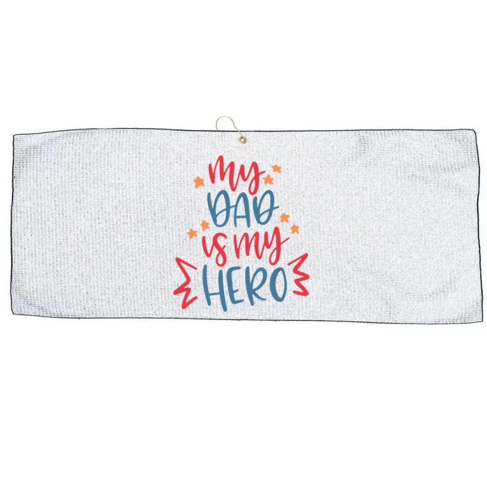 My Dad Is My Hero Cute Gift Large Microfiber Waffle Golf Towel