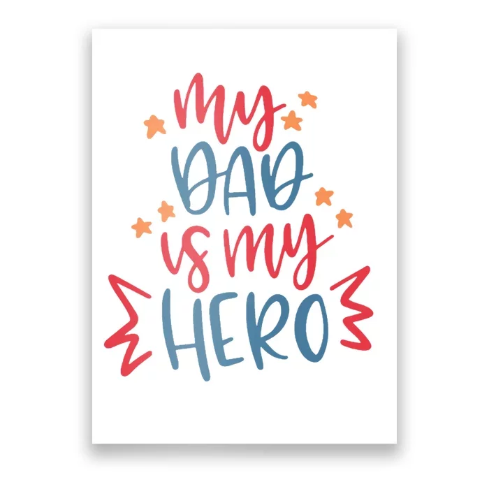 My Dad Is My Hero Cute Gift Poster