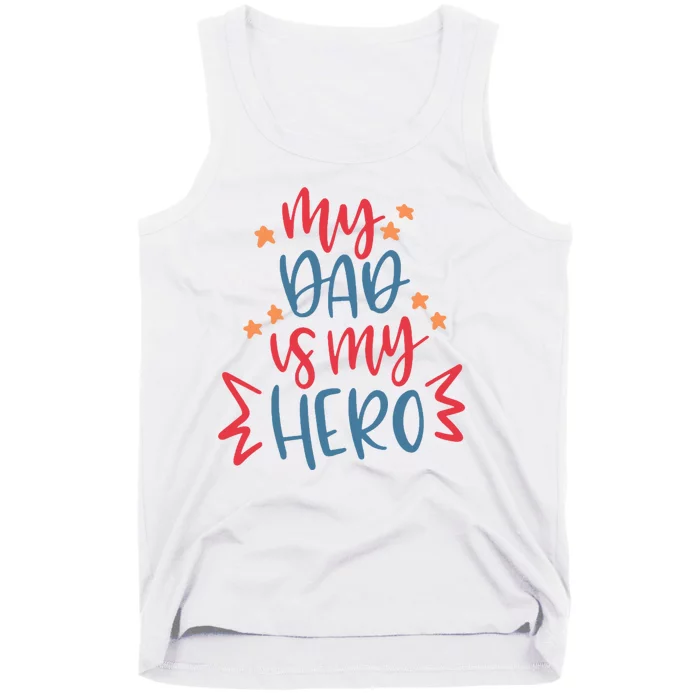 My Dad Is My Hero Cute Gift Tank Top