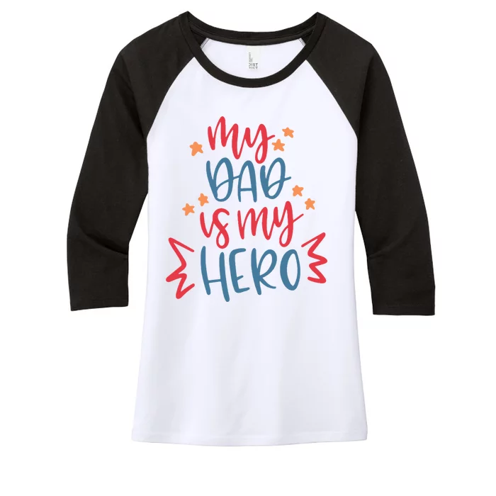 My Dad Is My Hero Cute Gift Women's Tri-Blend 3/4-Sleeve Raglan Shirt