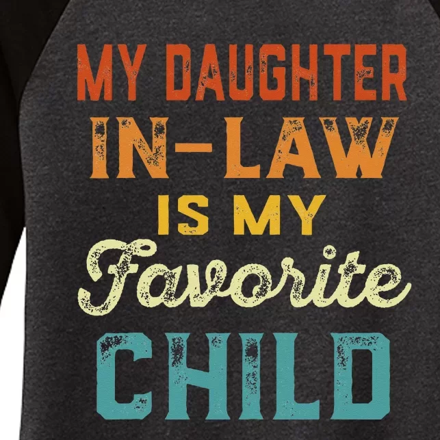 My Daughter In Law Is My Favorite Child Father's Day in Law Women's Tri-Blend 3/4-Sleeve Raglan Shirt