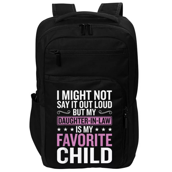 My Daughter In Law Is My Favorite Child Funny Mother Humour Impact Tech Backpack