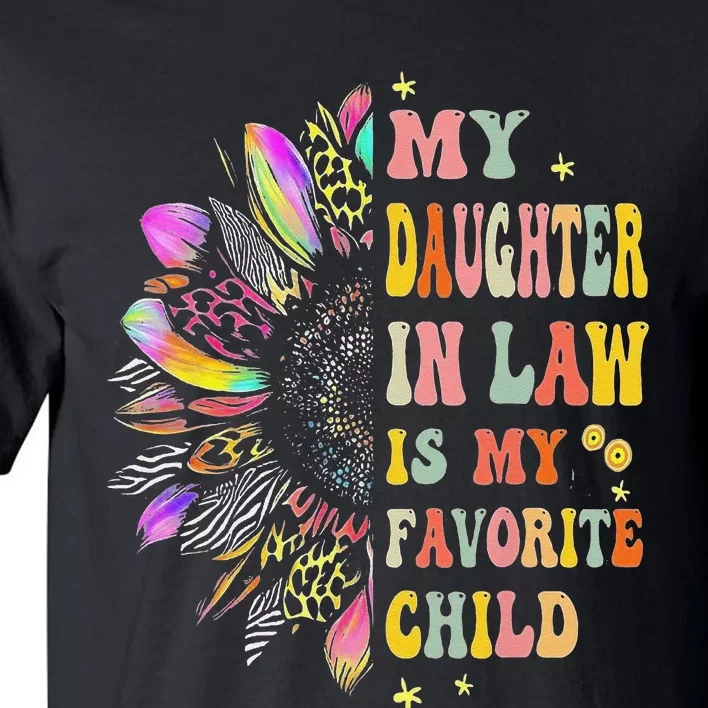 My Daughter In Law Is My Favorite Child Family Humor Tall T-Shirt