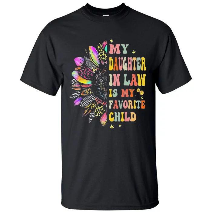 My Daughter In Law Is My Favorite Child Family Humor Tall T-Shirt