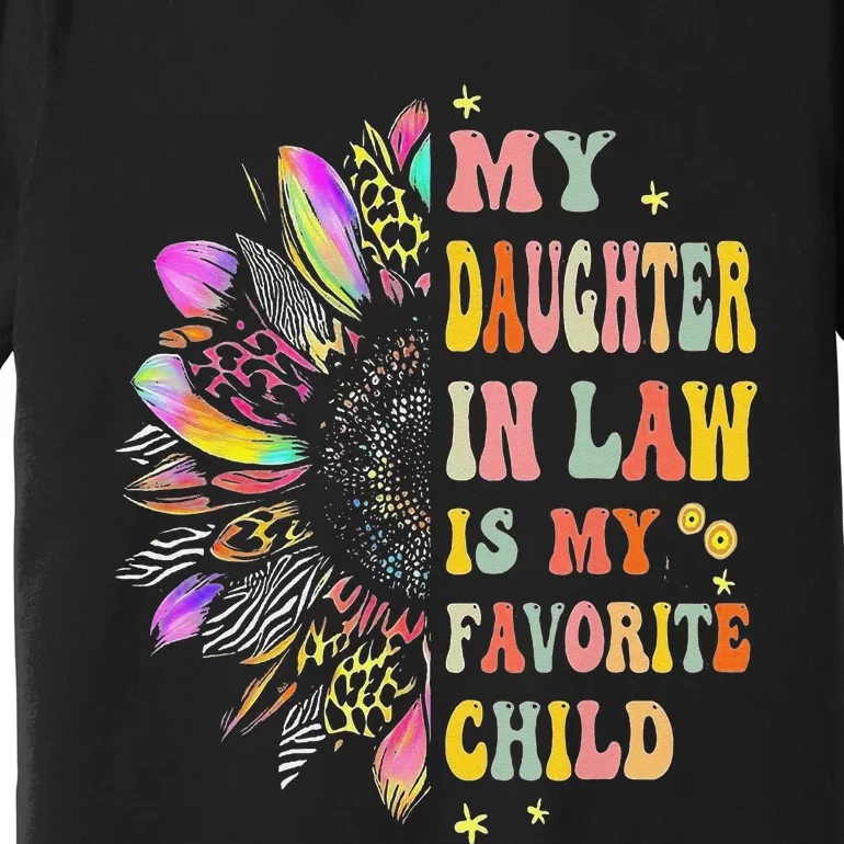 My Daughter In Law Is My Favorite Child Family Humor Premium T-Shirt