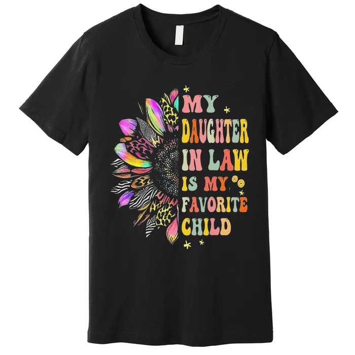 My Daughter In Law Is My Favorite Child Family Humor Premium T-Shirt