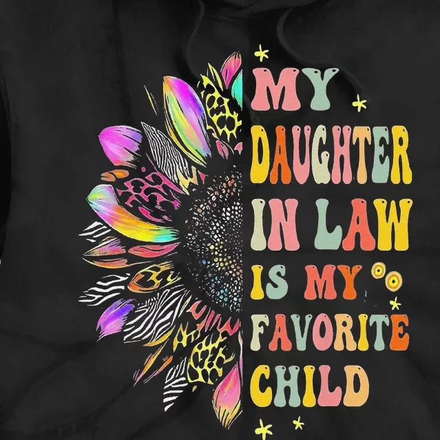 My Daughter In Law Is My Favorite Child Family Humor Tie Dye Hoodie