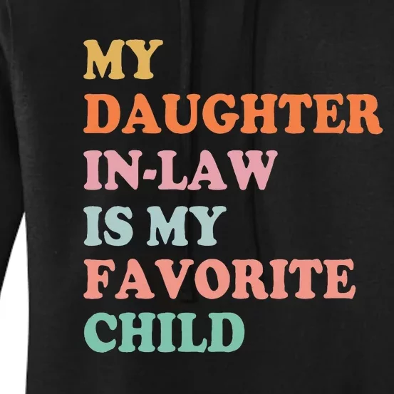 My Daughter In Law Is My Favorite Child Mother in Law Day Women's Pullover Hoodie