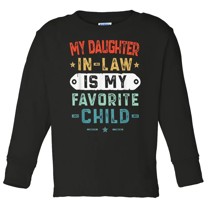 My Daughter In Law Is My Favorite Child Funny Family Gifts Toddler Long Sleeve Shirt