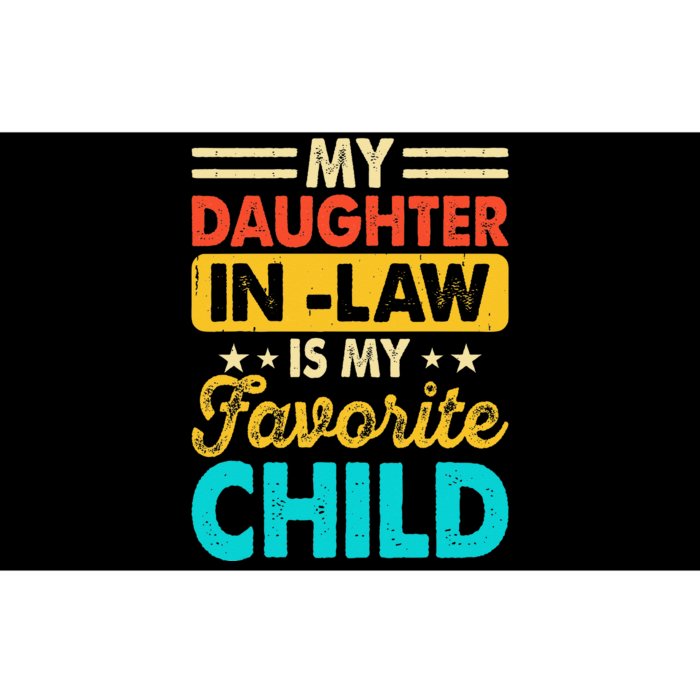 My Daughter In Law Is My Favorite Child Family Retro Dad Bumper Sticker