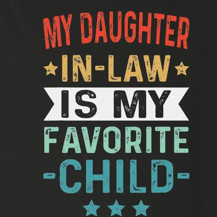 My Daughter In Law Is My Favorite Child Funny Family Gifts Toddler Long Sleeve Shirt