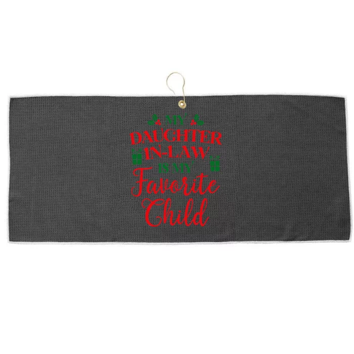 My Daughterinlaw Is My Favorite Child Lovely Christmas Large Microfiber Waffle Golf Towel