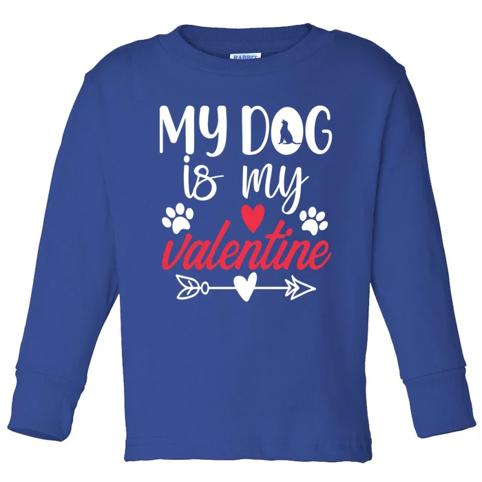 My Dog Is My Valentine Labrador Retriever Valentines Day Funny Gift Toddler Long Sleeve Shirt