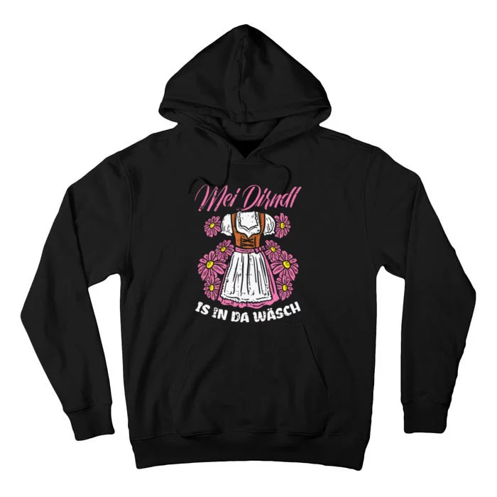 Mei Dirndl In Da Wasch Oktoberfest Funny German Tall Hoodie