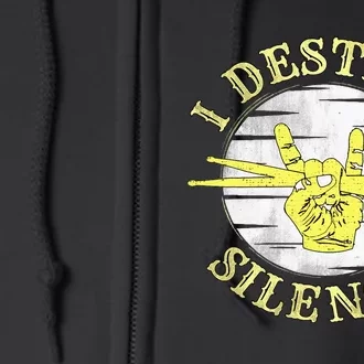 Music Drums I Destroy Silence For Drummer Full Zip Hoodie