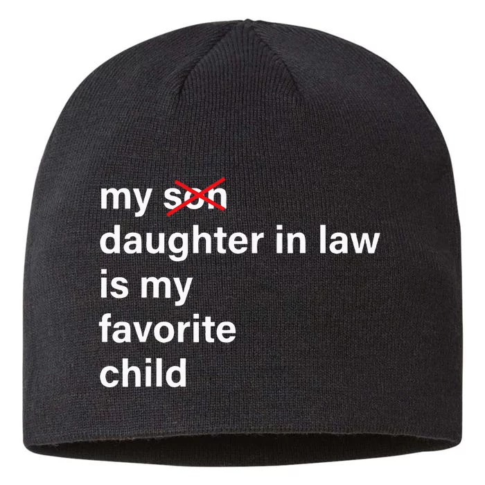 My Daughter In Law Is My Favorite Child FatherS Day In Law 8 1/2in Sustainable Knit Beanie