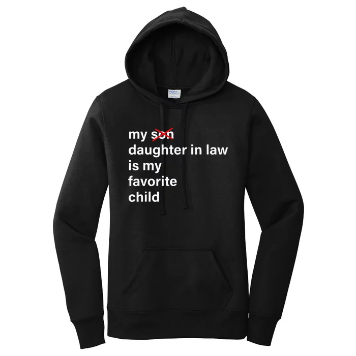 My Daughter In Law Is My Favorite Child FatherS Day In Law Women's Pullover Hoodie