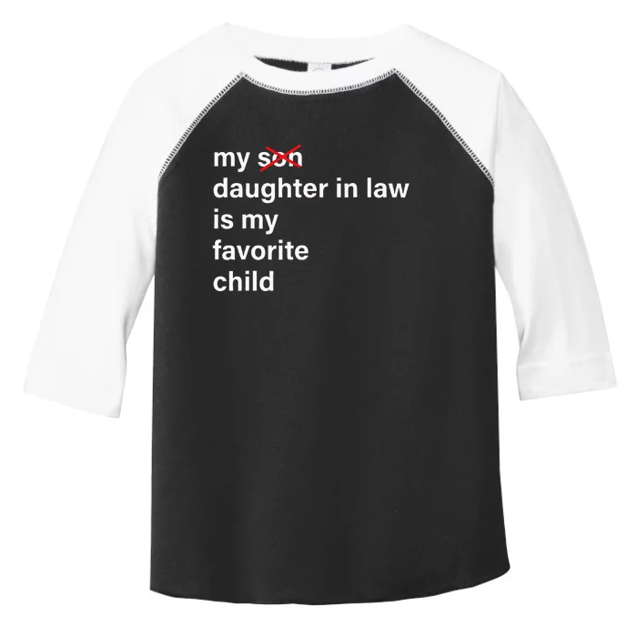 My Daughter In Law Is My Favorite Child FatherS Day In Law Toddler Fine Jersey T-Shirt