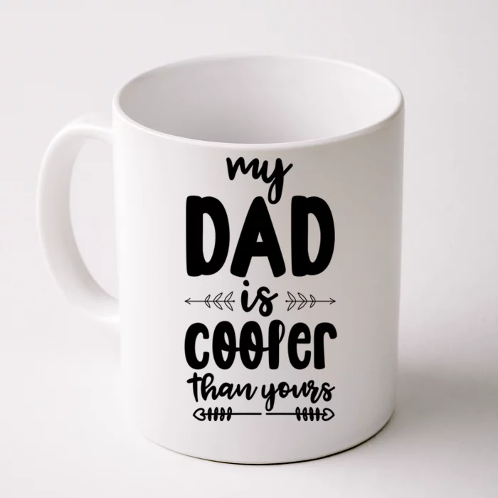 My Dad Is Cooler Than Yours Funny Dad Gifts Front & Back Coffee Mug