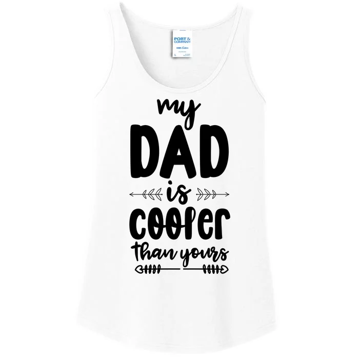 My Dad Is Cooler Than Yours Funny Dad Gifts Ladies Essential Tank