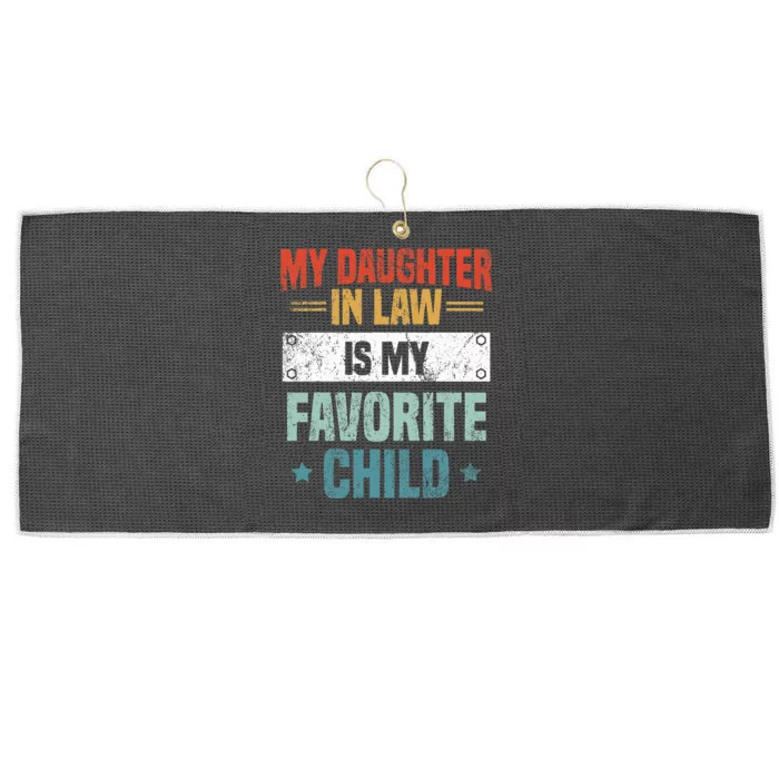 My daughter In Law Is My Favorite Child Family Matching Large Microfiber Waffle Golf Towel