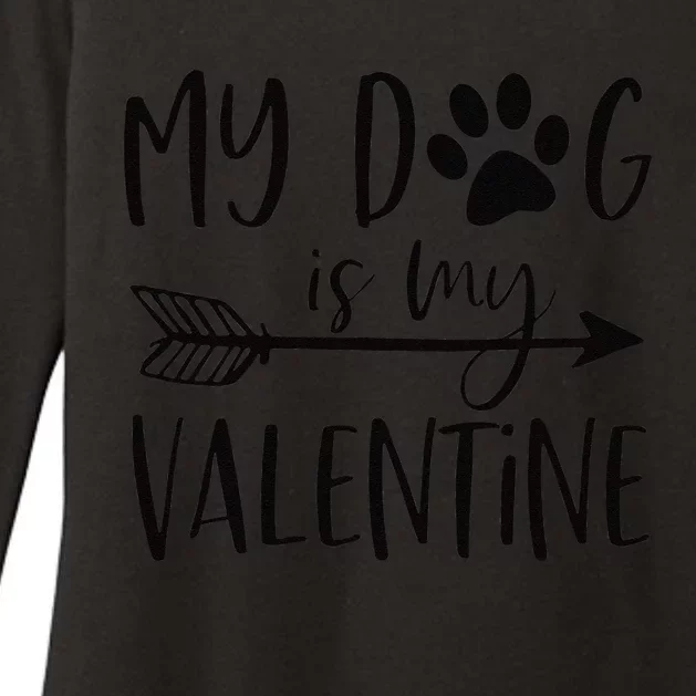 My Dog Is My Valentine Cute Funny Valentine's Day Womens CVC Long Sleeve Shirt