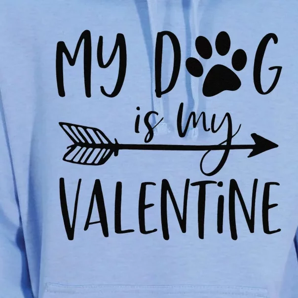 My Dog Is My Valentine Cute Funny Valentine's Day Unisex Surf Hoodie