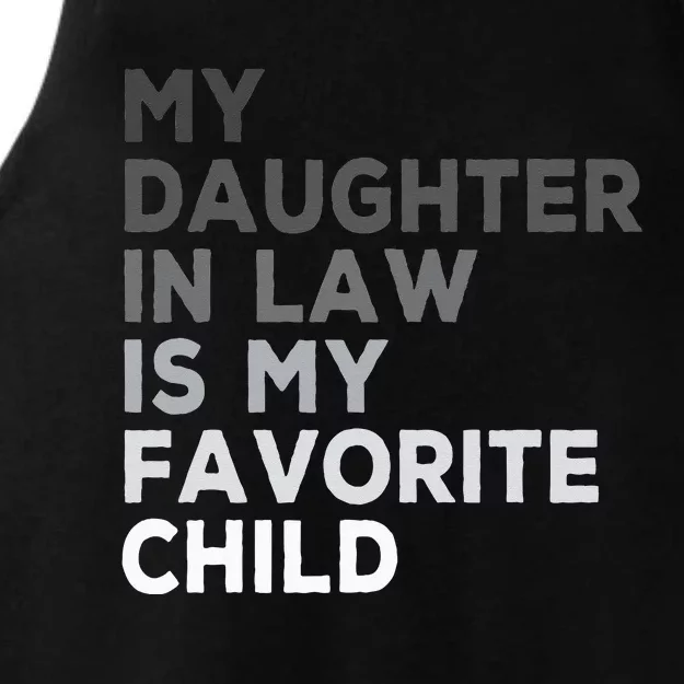 My Daughter In Law Is My Favorite Child Father's Day in Law Ladies Tri-Blend Wicking Tank