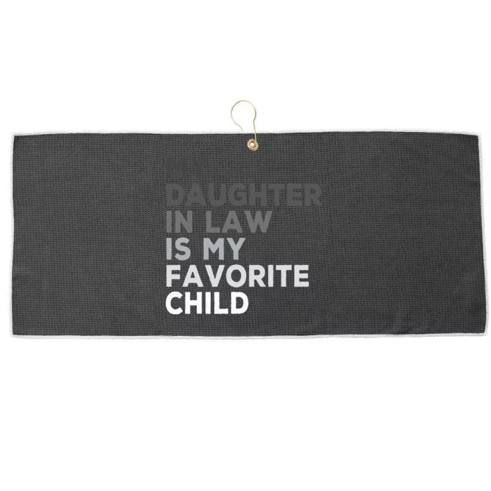 My Daughter In Law Is My Favorite Child Father's Day in Law Large Microfiber Waffle Golf Towel