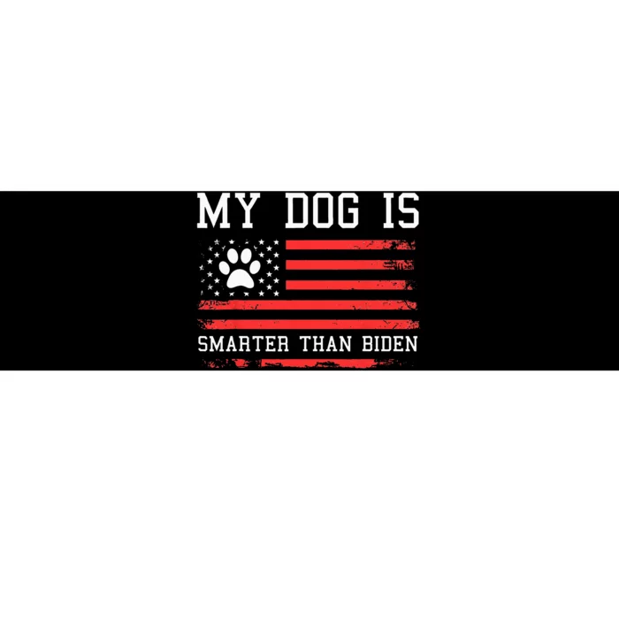 MY DOG IS SMARTER THAN BIDEN ANTI JOE BIDEN Bumper Sticker