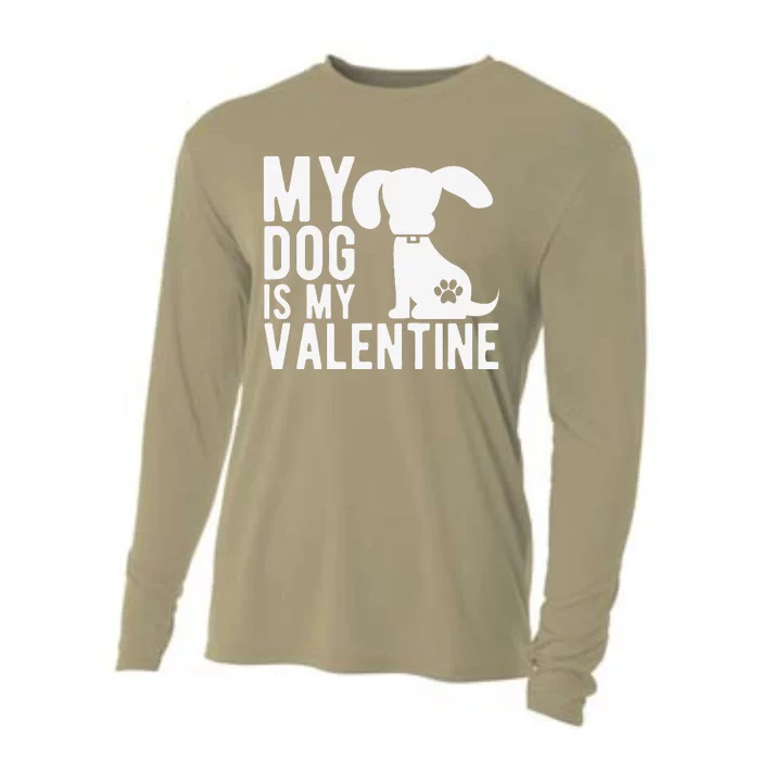 My Dog Is My Valentine Cute Valentine's Day Cooling Performance Long Sleeve Crew