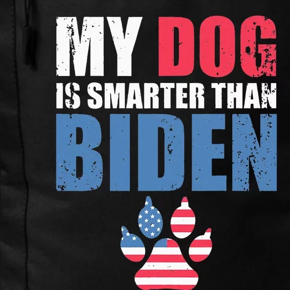 My Dog Is Smarter Than Your President Biden Funny AntiBiden Daily Commute Backpack