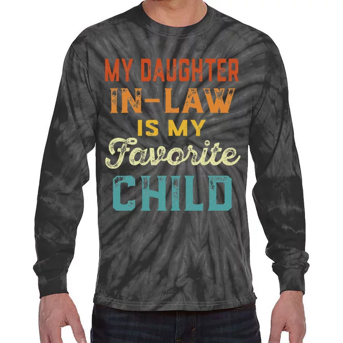 My Daughter In Law Is My Favorite Child Father's Day in Law Tie-Dye Long Sleeve Shirt