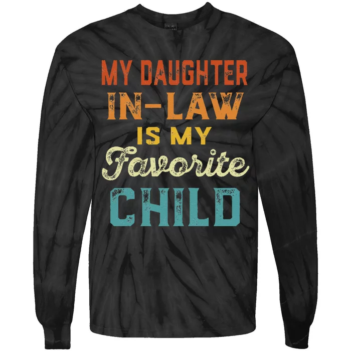 My Daughter In Law Is My Favorite Child Father's Day in Law Tie-Dye Long Sleeve Shirt