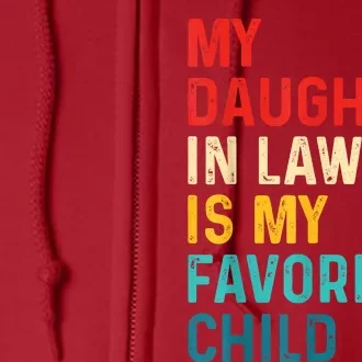 My Daughter In Law Is My Favorite Child Funny Family Full Zip Hoodie