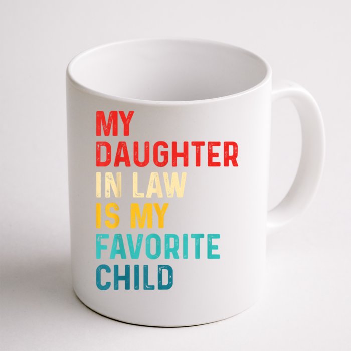 My Daughter In Law Is My Favorite Child Funny Family Front & Back Coffee Mug