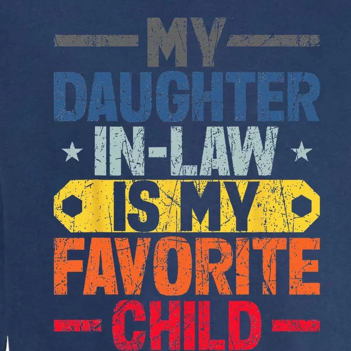 My Daughter In Law Is My Favorite Child Funny Family Retro Garment-Dyed Sweatshirt