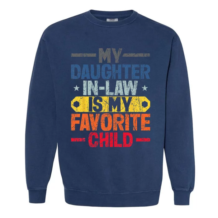 My Daughter In Law Is My Favorite Child Funny Family Retro Garment-Dyed Sweatshirt