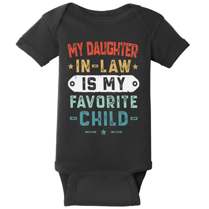 My Daughter In Law Is My Favorite Child Funny Family Gifts Baby Bodysuit