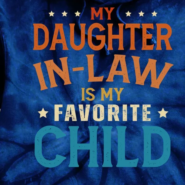 My Daughter In Law Is My Favorite Child Vintage Tie Dye Hoodie