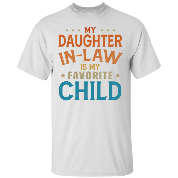 My Daughter In Law Is My Favorite Child Vintage Tall T-Shirt