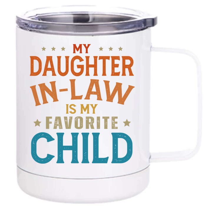 My Daughter In Law Is My Favorite Child Vintage Front & Back 12oz Stainless Steel Tumbler Cup