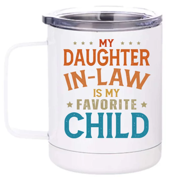 My Daughter In Law Is My Favorite Child Vintage Front & Back 12oz Stainless Steel Tumbler Cup