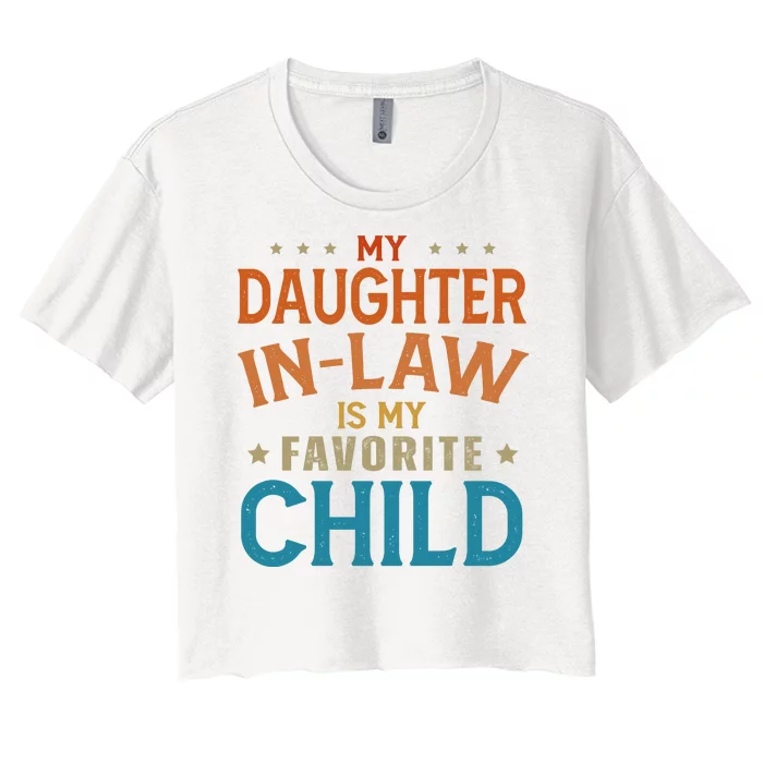 My Daughter In Law Is My Favorite Child Vintage Women's Crop Top Tee