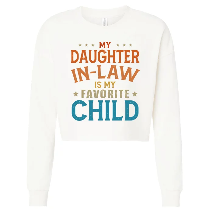 My Daughter In Law Is My Favorite Child Vintage Cropped Pullover Crew