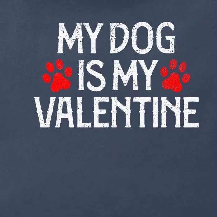 My Dog Is My Valentines Day Women Apparel, Dog Dad Mom Zip Tote Bag