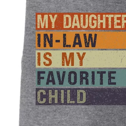 My Daughter In Law Is My Favorite Child FatherS Day Doggie 3-End Fleece Hoodie