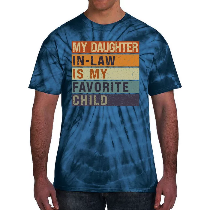 My Daughter In Law Is My Favorite Child FatherS Day Tie-Dye T-Shirt